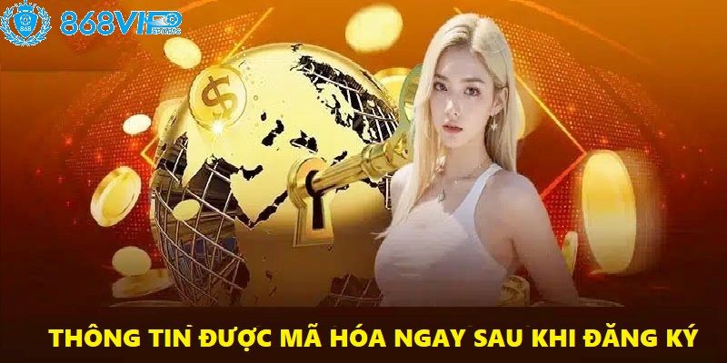 Thông tin cá nhân người chơi được mã hóa ngay khi đăng ký tài khoản
