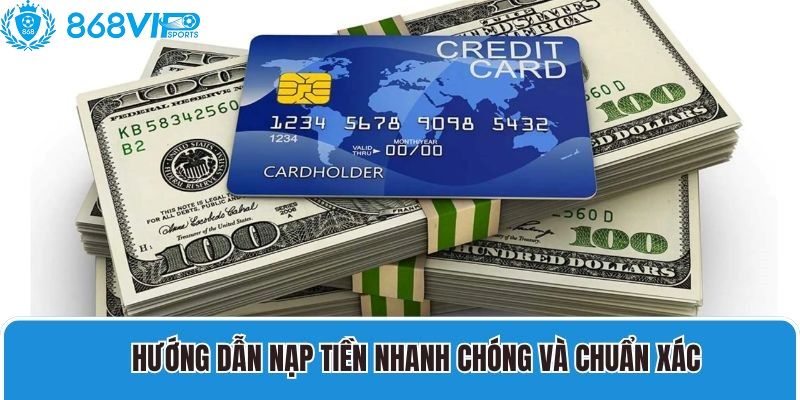 Nạp tiền 868VIP cực kỳ nhanh chóng chỉ với 4 bước