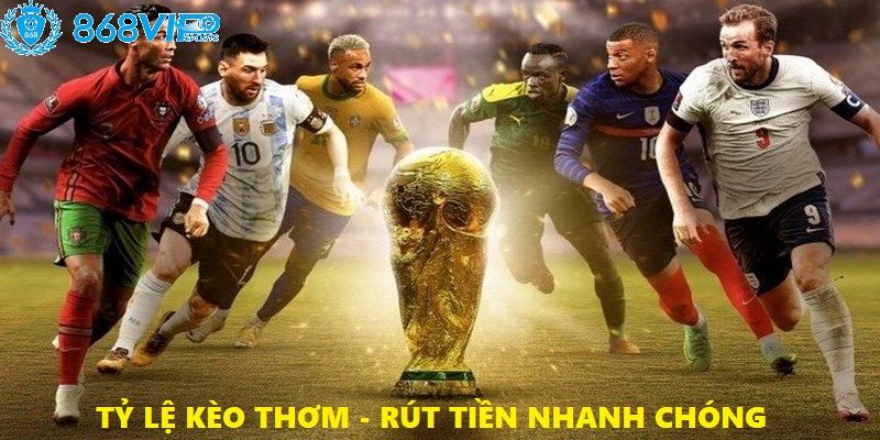 Tỷ lệ kèo cực thơm cùng rút tiền nhanh là lý do anh em ở lại thể thao 868VIP